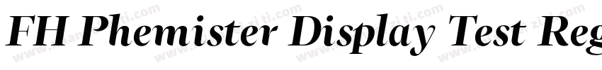 FH Phemister Display Test Regular字体转换